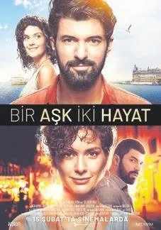 Bir Ask Iki Hayat Filminin Afisi Dun Gorucuye Cikti Takvim
