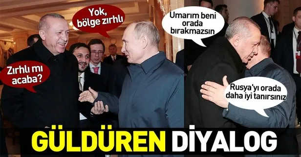 Başkan  Erdoğan ile Putin arasında güldüren diyalog!