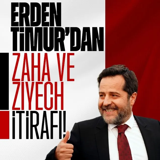 Erden Timur’dan Zaha ve Ziyech itirafı!