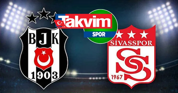 Beşiktaş - Sivasspor CANLI MAÇ İZLE! BJK - Sivasspor maçı canlı izle bedava kesintisiz şifresiz!