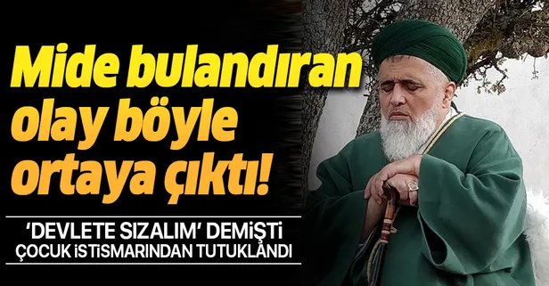 'Devlete sızalım' diyen Uşşaki Tarikatı'nın sözde şeyhi Fatih Nurullah çocuk istismarından tutuklandı