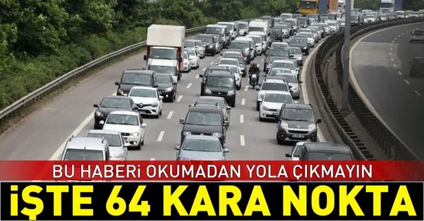 İşte en çok kaza olan 64 nokta