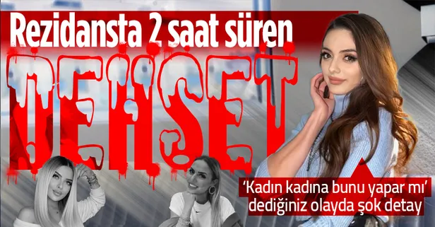 Rezidanstaki işkencede şok detay! 2 saat boyunca eziyet! Sara Demir ile Tuğba Demirci…