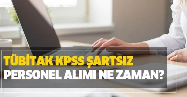 TÜBİTAK KPSS'siz personel alımı yapıyor!