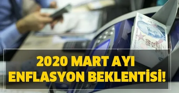 En yüksek yüzde 1! 2020 Mart ayı enflasyon beklentisi! Mart enflasyon oranları ne kadar?