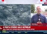 4 PKK'lı terörist etkisiz hale getirildi