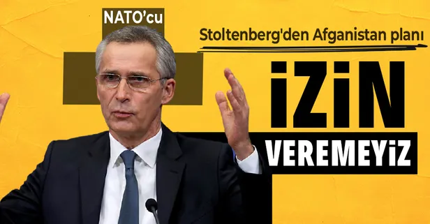NATO'cu Stoltenberg: Afganistan'ın yeniden terör örgütlerinin sığınacağı bir liman haline dönüşmesine izin veremeyiz