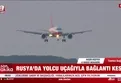 Rusya'da yolcu uçağıyla bağlantı kesildi