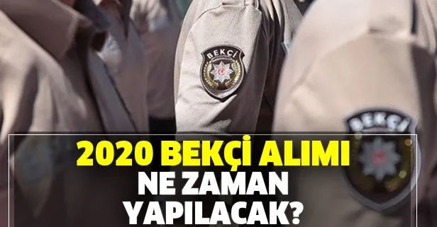 2020 bekçi alımı başvuruları ne zaman yapılacak?