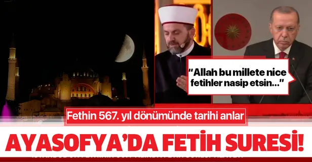 Son dakika: İstanbul'un Fethi'nin 567. yıl dönümünde Ayasofya'da Fetih Suresi okundu