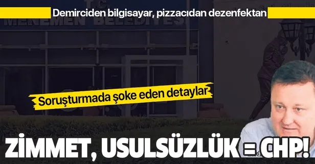 CHP'li Menemen Belediyesi'nin skandalları ortaya çıktı! İşte yapılan usulsüzlükler!
