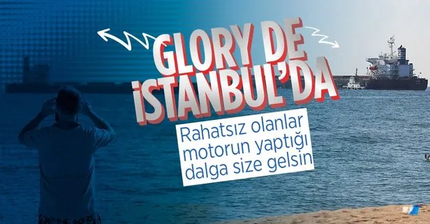 Tahıl yüklü ‘Glory’ isimli gemi İstanbul’a ulaştı