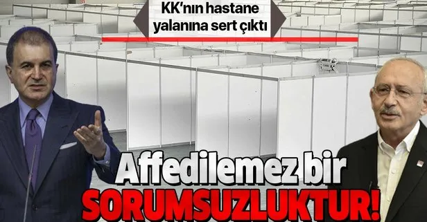 AK Parti Sözcüsü Ömer Çelik’ten Kılıçdaroğlu’nun hastane yalanına tepki: Affedilemez bir sorumsuzluktur