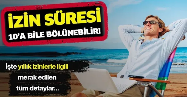İzin süresi 10’a bile bölünebilir
