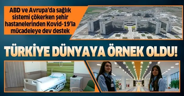 Türkiye Kovid-19’la mücadelede dünyaya örnek oldu: Şehir hastanelerinden dev katkı