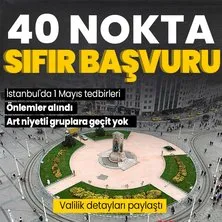 Marjinal ve art niyetli gruplara geçit yok | İstanbul’da 1 Mayıs tedbirleri! Taksim’e çıkan yollar trafiğe kapatıldı! Valilik dikkat çeken detayı paylaştı: 40 nokta sıfır başvuru