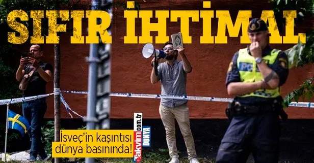 İsveç’teki Kur-an’ı Kerim’e saldırı rezaleti dünya basınında: NATO’ya katılma ihtimali sıfır