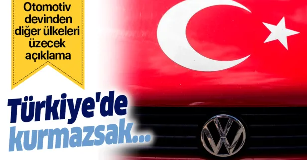 Alman otomotiv devi Volkswagen’den diğer ülkeleri üzecek yatırım açıklaması: Türkiye’de kurmazsak...