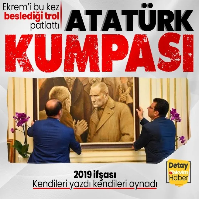 Ekrem İmamoğlunun Atatürk tablosu indirildi yalanı bir kez daha patladı! Beslediği trol ifşa etti