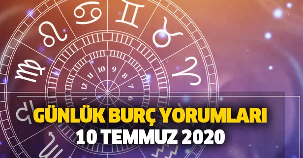 Günlük burç yorumları – 10 Temmuz 2020 Cuma