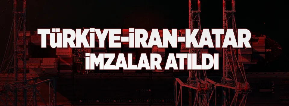 Türkiye, İran ve Katar anlaştı