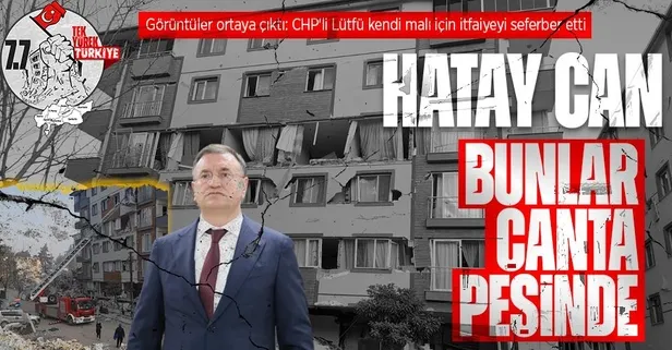 Hataylı can derdinde Lütfü Savaş mal peşinde: Kardeşinin çantası için itfaiyeye seferberlik emri