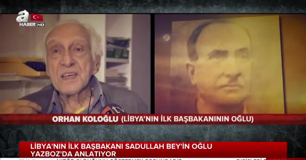 Libya'nın Türk Başbakanı'nın oğlu A Haber'e anlattı: Tüm servetini Libya için harcadı