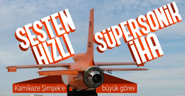 Sesten hızlı süpersonik İHA! Kamikaze Şimşek'e büyük görev