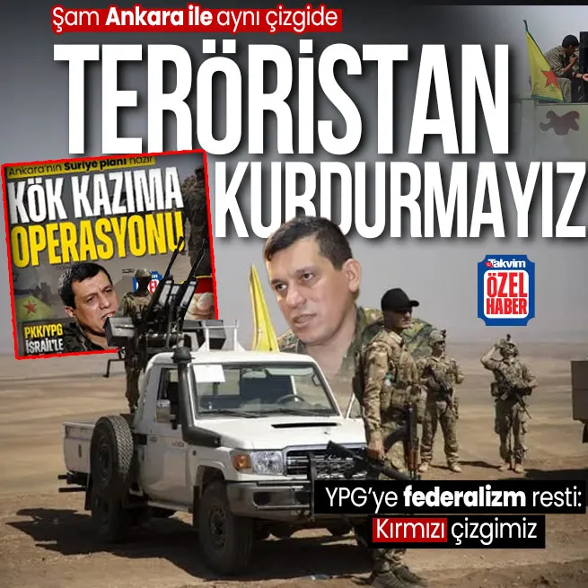 Şam Ankara ile hemfikir! Teröristan hayali kuran YPGye Federalizme izin vermeyiz resti: Kırmızı çizgimiz