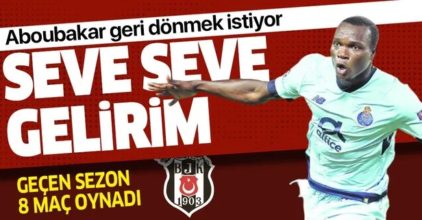 Aboubakar’dan Beşiktaş’a mesaj! Seve seve gelirim