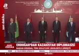Başkan Erdoğan'dan Kazakistan diplomasisi