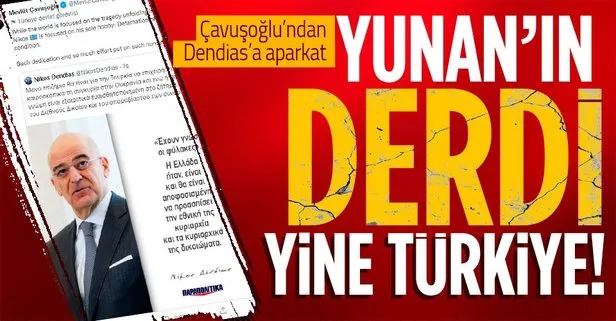 Dışişleri Bakanı Çavuşoğlu’ndan Yunanistan Dışişleri Bakanı Dendias’a Ukrayna yanıtı: Uğraşı her koşulda Türkiye’yi karalamak