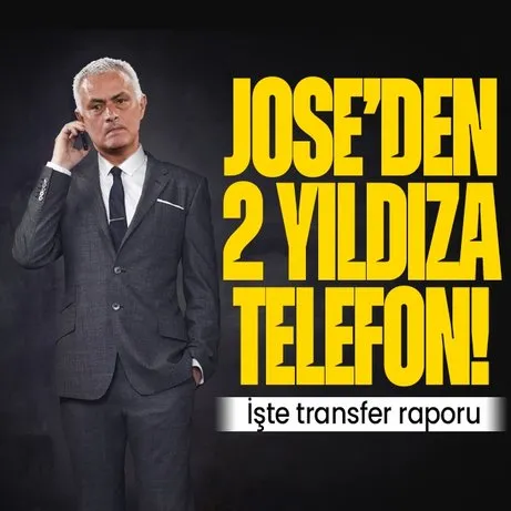 Jose Mourinho’dan 2 yıldıza telefon! İşte Fenerbahçe’nin transfer raporu
