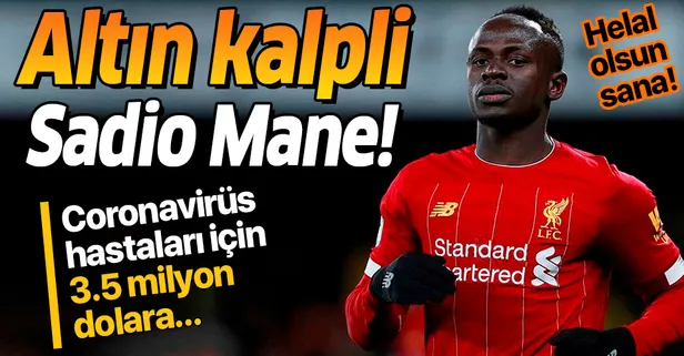 Altın kalpli Sadio Mane! Coronavirüs hastalarının tedavisi için hastane yaptıracak...