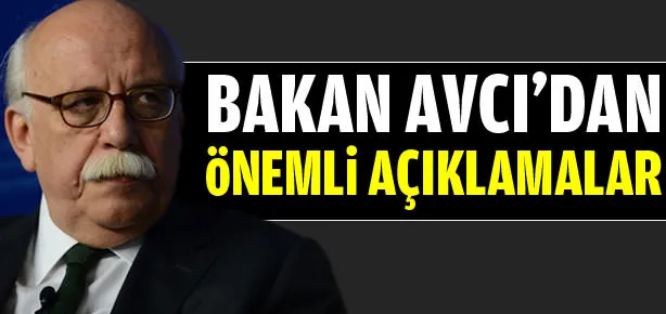 Bakan Avcı’dan önemli açıklamalar