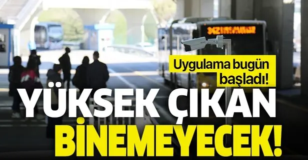 Son dakika: Koronavirüsle mücadelede yeni uygulama! Ateşi yüksek çıkanlar metrobüse binemeyecek!