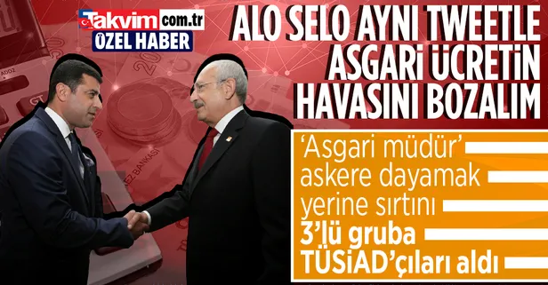 SON DAKİKA: 4253 TL'lik asgari ücretin olumlu havasına karşı Kılıçdaroğlu ve Demirtaş'tan ortak plan: Aynı anda tweet attılar! TÜSİAD da işin içinde