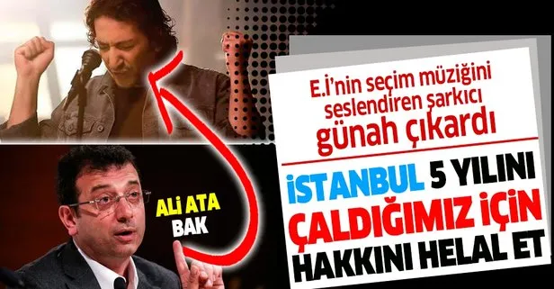 İBB Başkanı Ekrem İmamoğlu’nun seçim müziğini seslendiren şarkıcı Ali Ata: İstanbul’un beş yılını çaldığımız için özür dileriz