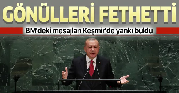 Başkan Erdoğan'ın BM'deki mesajları Keşmir halkının gönlünü fethetti