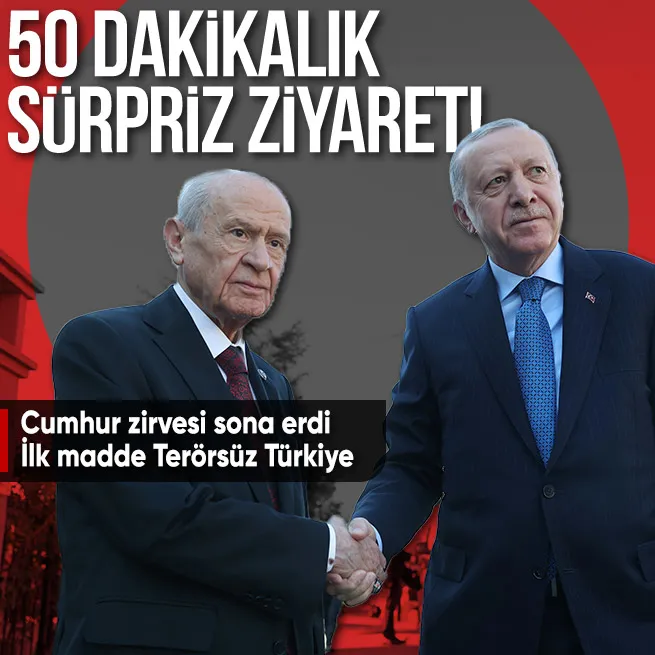 Ankara’da sürpriz Cumhur zirvesi! Başkan Erdoğan ve Bahçeli bir araya geldi