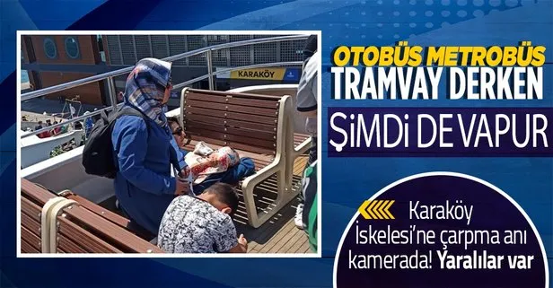 Şehir Hatları vapuru Karaköy İskelesi’ne çarptı
