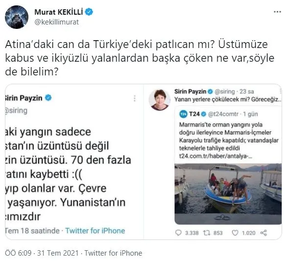 murat-kekilli-yangin-uzerinden-provokasyona-girisen-sirin-payzinin-yunanistan-paylasimini-hatirlatti-ikiyuzlu-yalanlar-1627844426513.jpg Murat Kekilli yangın üzerinden provokasyona girişen Şirin Payzın'ın 'Yunanistan' paylaşımını hatırlattı: İkiyüzlü yalanlar...-4
