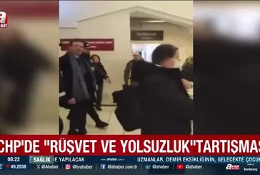 CHP'de 'Rüşvet ve Yolsuzluk' tartışması!
