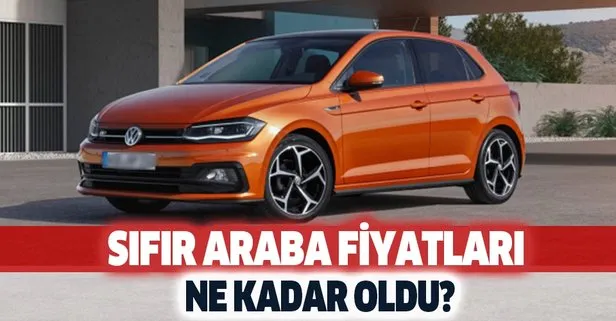 Sıfır araba fiyatlarında son durum! Dacia, Peugeot, Audi, Fiat, Renault ne kadar oldu? İşte fiyat listesi