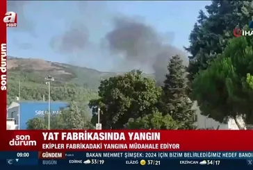 Bursa'daki yat fabrikasında yangın!