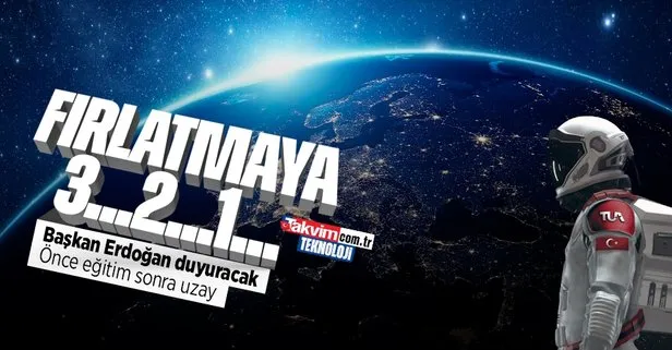 Türkiye’nin uzay yolculuğu başlıyor! İsimleri Başkan Erdoğan açıklayacak: Fırlatma tarihi belli oldu