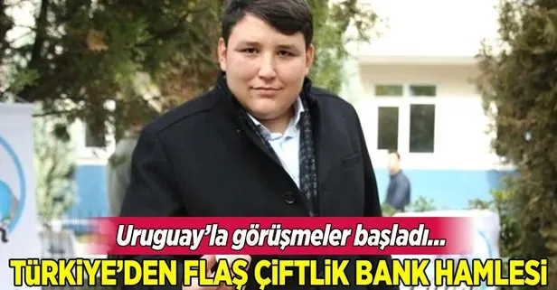 Türkiye’den flaş Çiftlik Bank hamlesi
