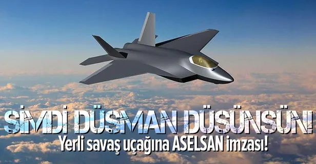 Şimdi düşmanlar düşünsün! Milli Muharip Uçak'a ASELSAN imzası!