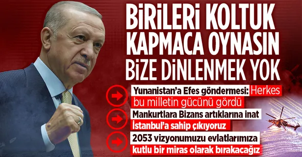 Son dakika: Başkan Erdoğan'dan 6'lı masaya salvo: Birileri koltuk kapmaca oynasın! Yunanistan'a Efes göndermesi: Bu milletin gücünü gördüler