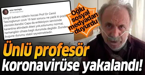 Çapa Tıp Fakültesi Dahiliye Profesörü Cemil Taşcıoğlu’nun koronavirüs Covid-19 testi pozitif çıktı